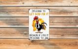 Funny Chicken Gifts Christian God Gifts Chicken I'm Going To Let God Fix It Tin Sign for Home Farm Chicken Coop Farmhouse Kitchen Garden Decor